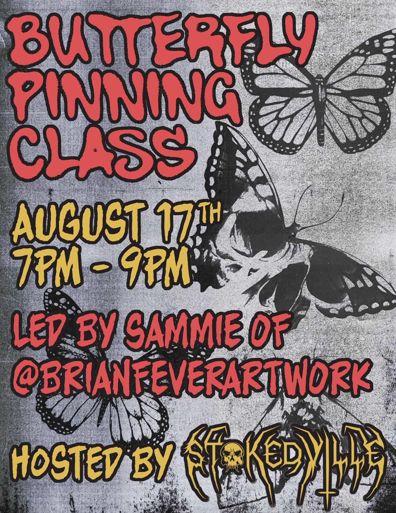 Butterfly pinning class at stokedville!