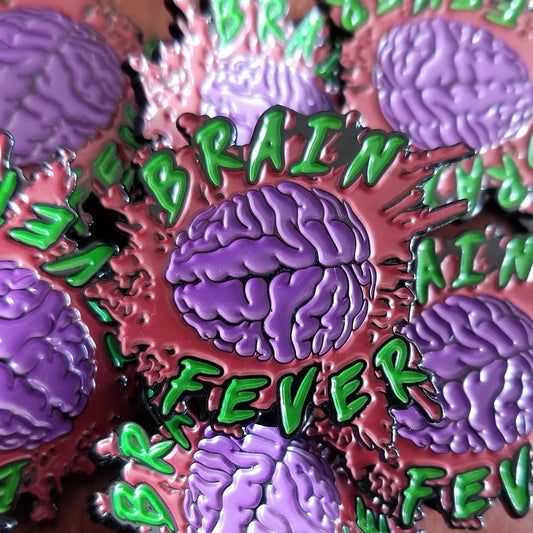 Brain fever enamel pin!